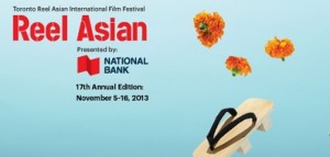 Toronto Reel Asian International Film Festival 2013